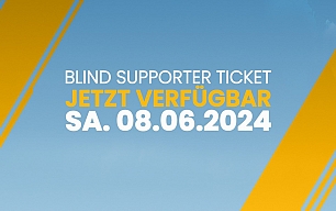 Blind-Supporter Tickets ab jetzt im Verkauf!